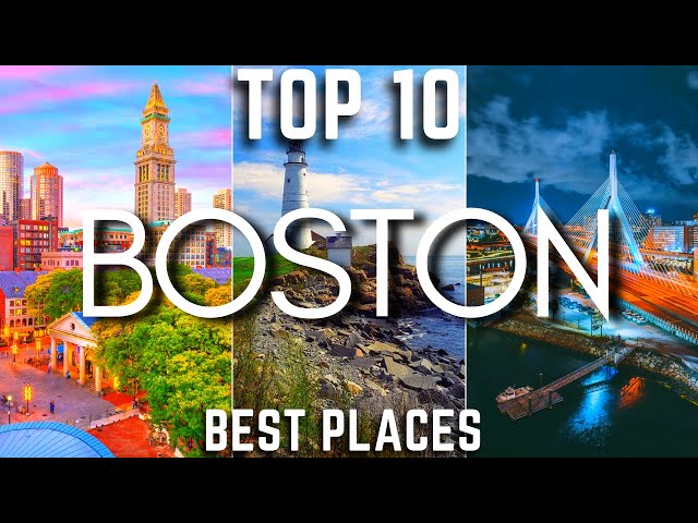 TOP 10 PLACES TO VISIT in Boston, Massachusetts