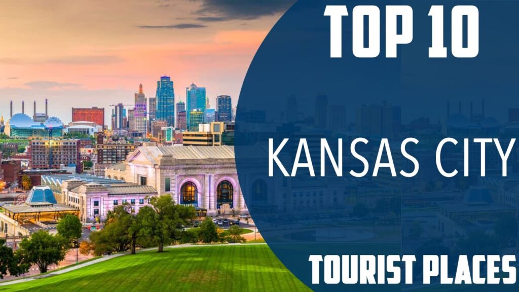 TOP 10 PLACES TO VISIT in Kansas City, Missouri